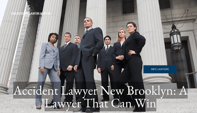 Accident Lawyer New Brooklyn: A Lawyer That Can Win