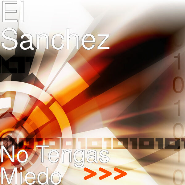 El Sanchez – No Tengas Miedo 2015