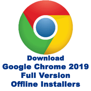 Download google chrome offline 2019