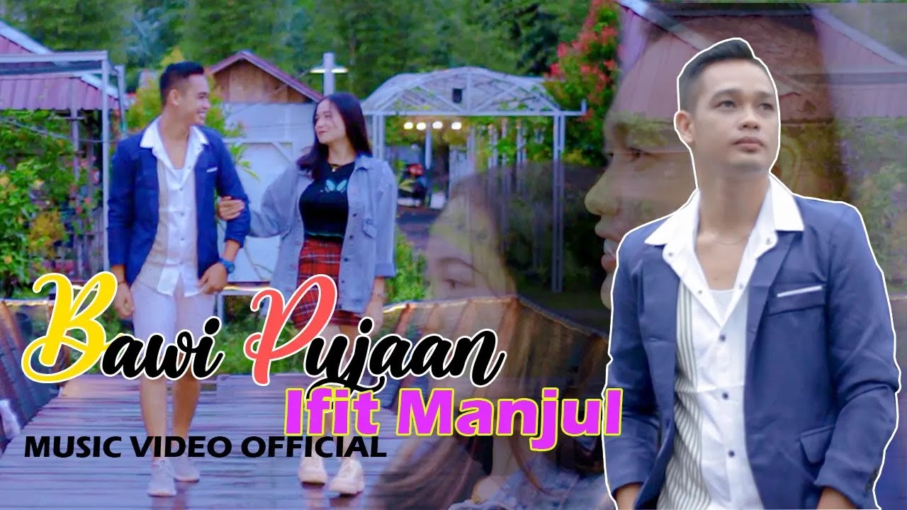 Ifit Manjul - Bawi Pujaan