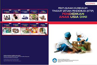 Pedoman Penyusunan Kurikulum Satuan Pendidikan (KTSP) Pendidikan Anak Usia Dini