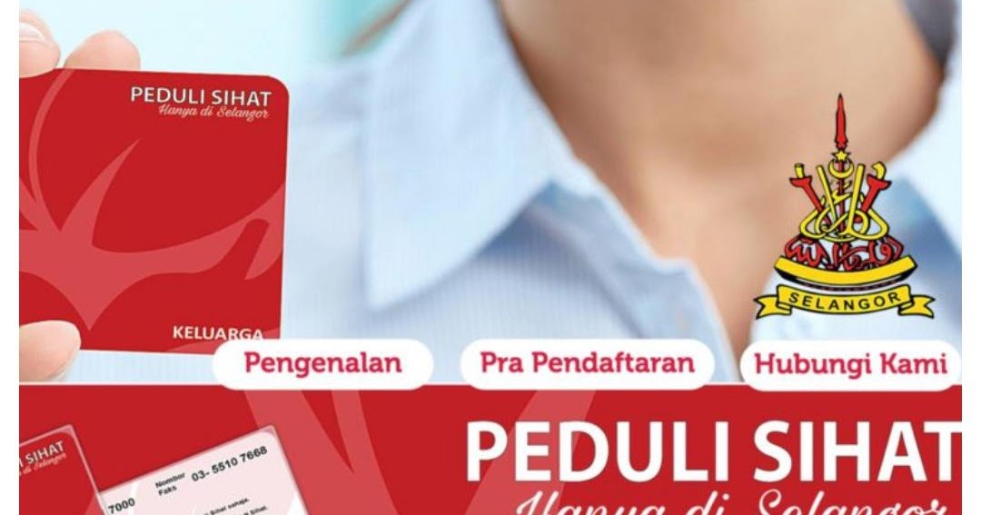 Permohonan Skim Kad Peduli Sihat Selangor 2020 Online - MY ...