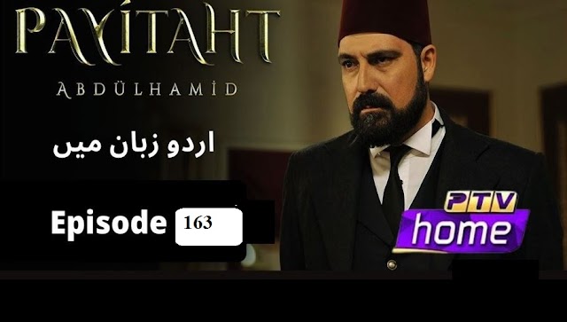 Payitaht Sultan Abdul Hamid Episode 163 in urdu by PTV