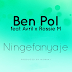 Ben Pol ft Avril & Rossie M - Ningefanyaje