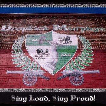 Dropkick Murphys - Sing Loud, Sing Proud [2001]