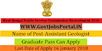 West Bengal Public Service Commission Recruitment 2018 – 59 Assistant Geologist, Clinical Instructor