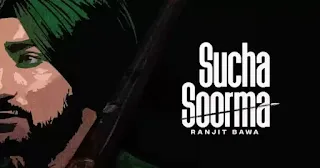 SUCHA SOORMA Lyrics - Ranjit Bawa