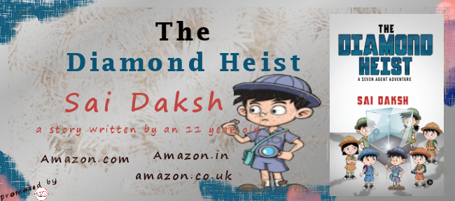 Book Blitz: THE DIAMOND HEIST: A SEVEN AGENT ADVENTURE BY SAI DAKSH