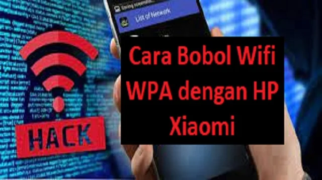 Cara Bobol Wifi WPA dengan HP Xiaomi