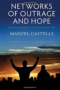 Networks of Outrage and Hope: Social Movements in the Internet Age by Manuel Castells (2015-04-13)