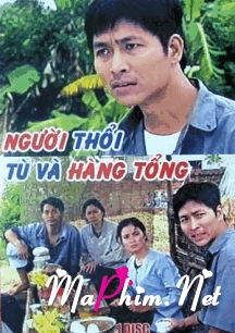 Phim : Người Thổi Tù Và Hàng Tổng|Nguoi thoi tu va hang tong