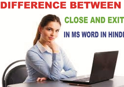 Difference between Close and Exit in MS Word