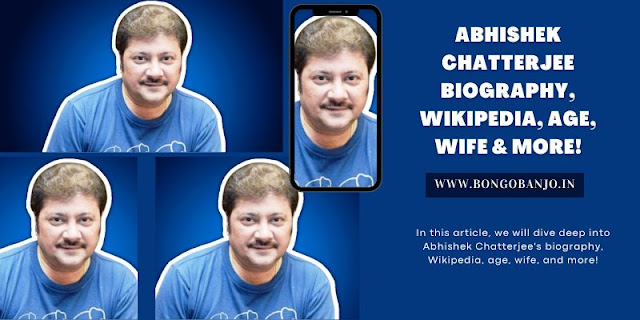 Abhishek Chatterjee Biography, Wikipedia, Age, Wife & More