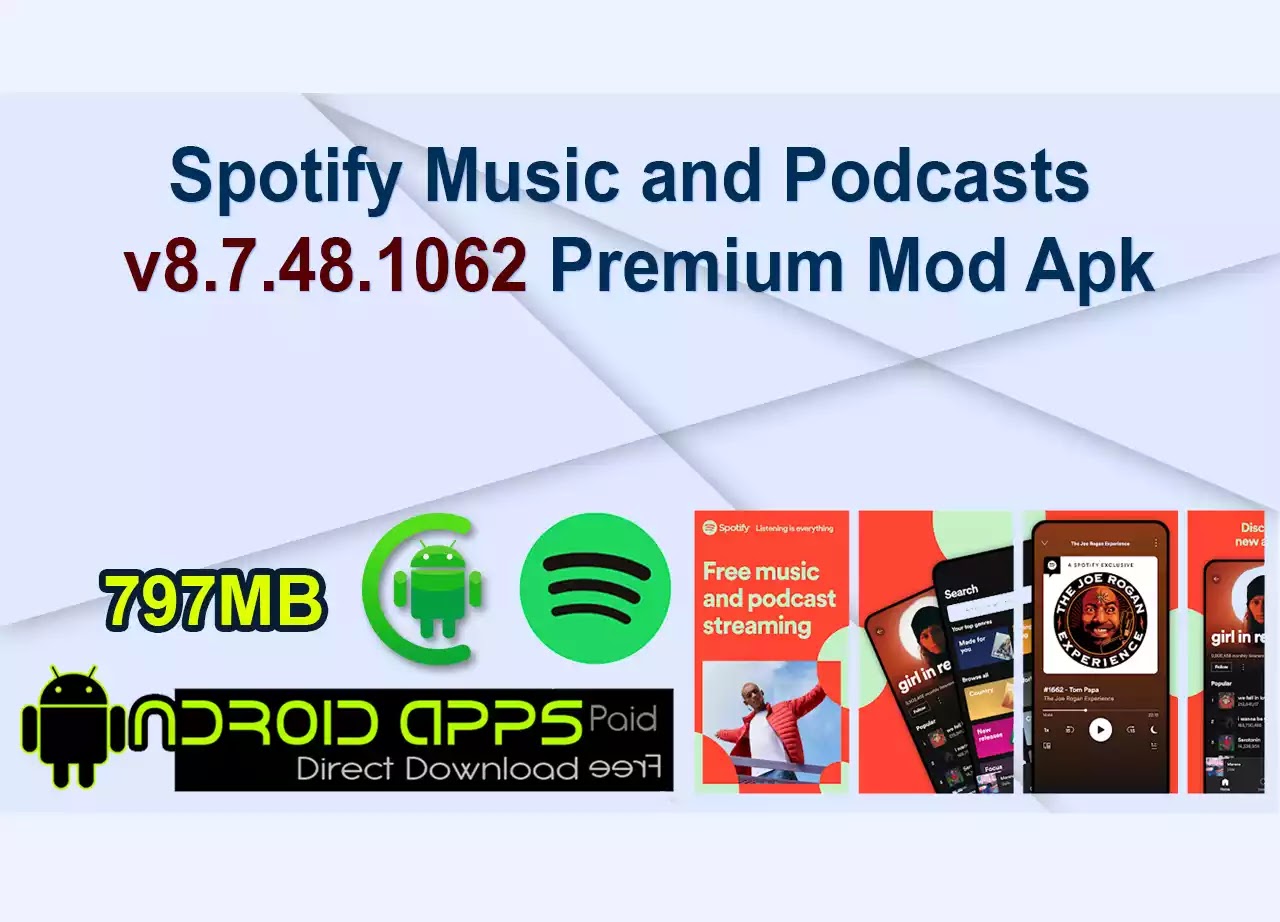 Spotify Music and Podcasts v8.7.48.1062 Premium Mod Apk