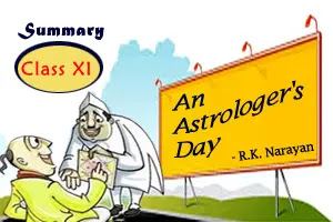 An Astrologer's Day | R.K. Narayan | Summary | Class 11