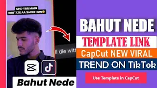 Bahut Nede CapCut Template Link