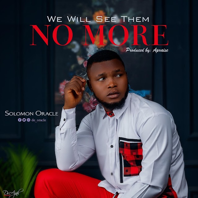 We will see them no more  by Solomon oracle