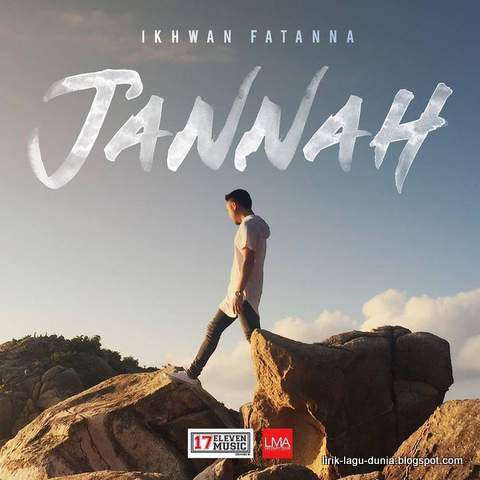 Lirik Lagu Ikhwan Fatanna - Jannah