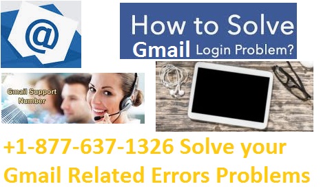+1-877-637-1326 Solve your Gmail Related Errors and Problems