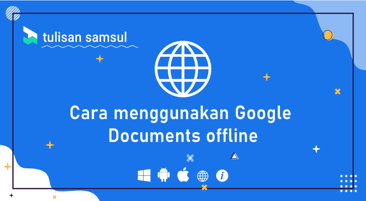 Bagaimana menggunakan Google Documents offline?