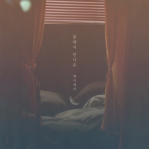 Download Lagu J-Cera - See You In My Dreams (꿈에서 만나요)