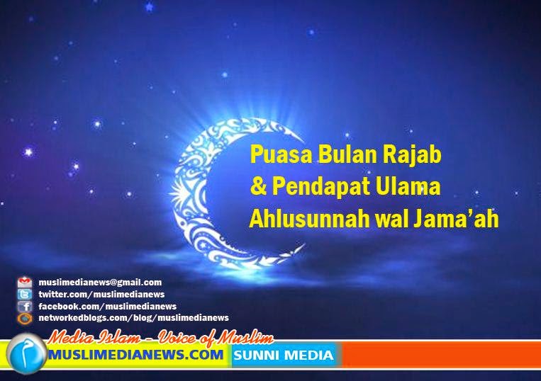 Puasa Bulan Rajab dan Pendapat Ulama - Muslimedia News 