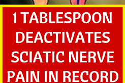1 Tablespoon Deactivates Sciatic Nerve Pain In Record Time