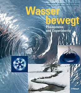 Wasser bewegt: Phänomene und Experimente