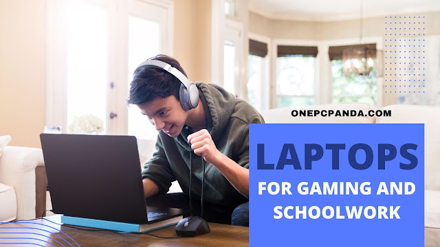 Gaming and Schoolwork: How to Choose a Laptop that Can Do Both