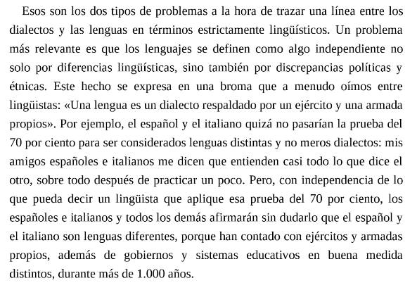 Lo criteri per a diferensiá llengua y dialecte es polític, que no tos engañon. Jared Diamond: El mundo hasta ayer:  ¿Qué podemos aprender de las sociedades tradicionales?, 2013