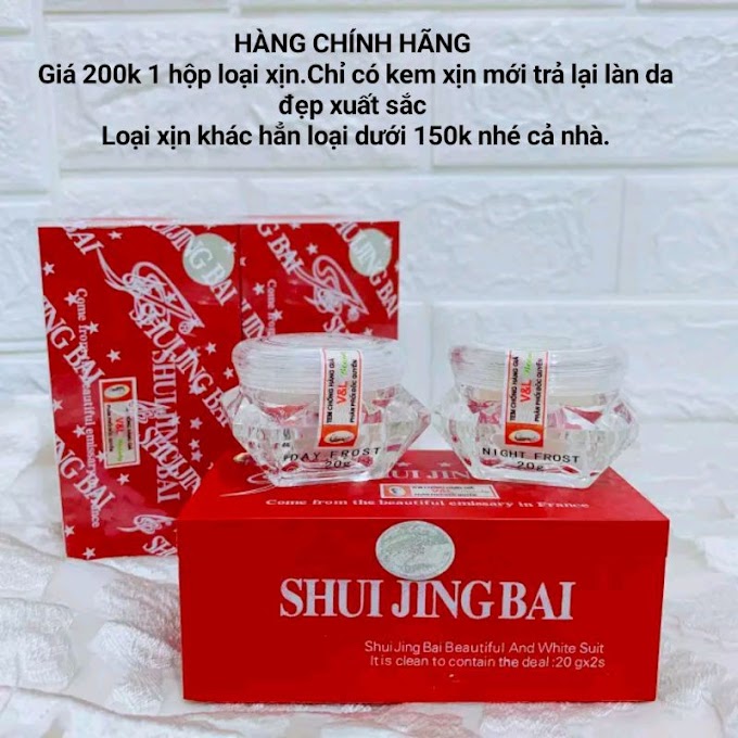 Kem nám, dưỡng da SHUI JING BAI (Thủy Tinh Bạch ) - Chính Hãng Fake Đền 1 triệu