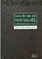 Guia de Uso do Português: Confrontando Regras e Usos