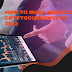 How to make money on Cryptocurrency in 2022
