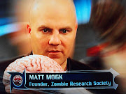 He was seconded by another noted zombie enthusiast, Matt Mogk.