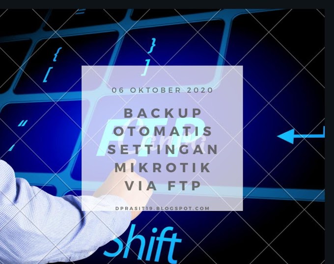 Backup Otomatis Settingan Mikrotik Dengan FTP Server