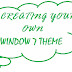 Guide to Creating your Own Window 7 Theme.