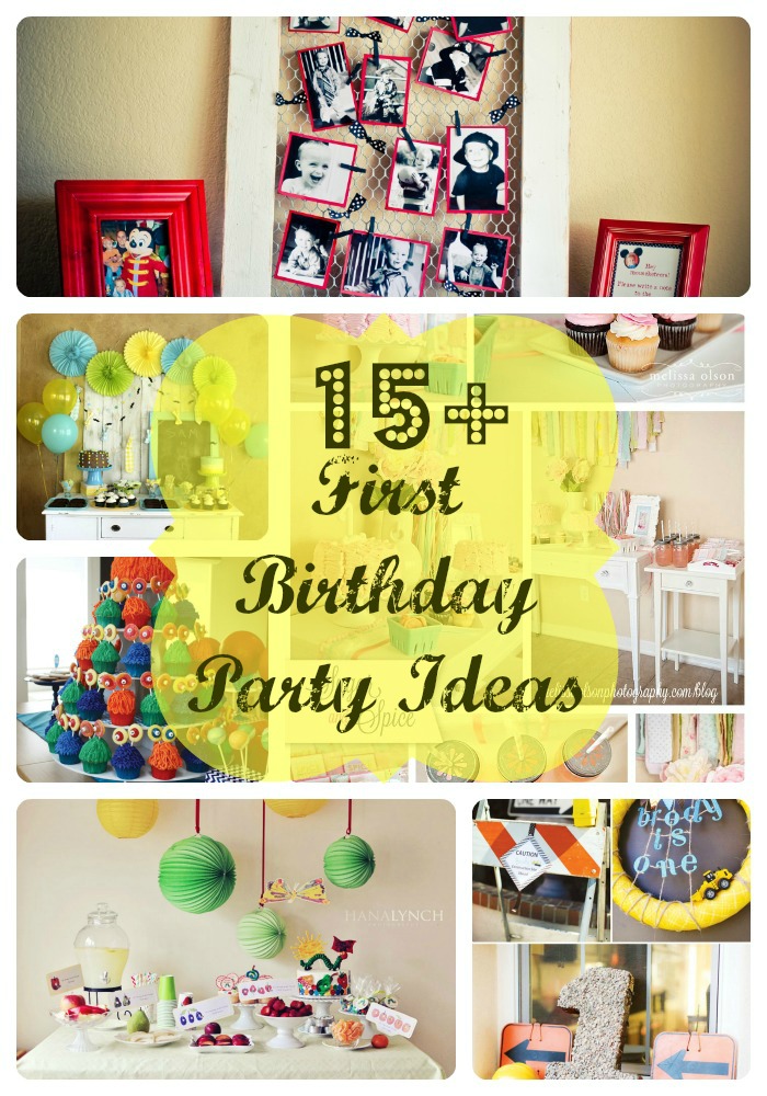 15 Fabulous First Birthday Party Ideas I Dig Pinterest