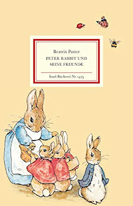 Peter Rabbit und seine Freunde (Insel-Bücherei)