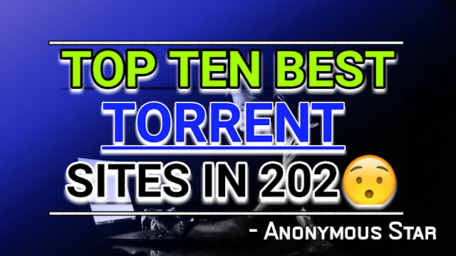 Top 10  best torrent websites.