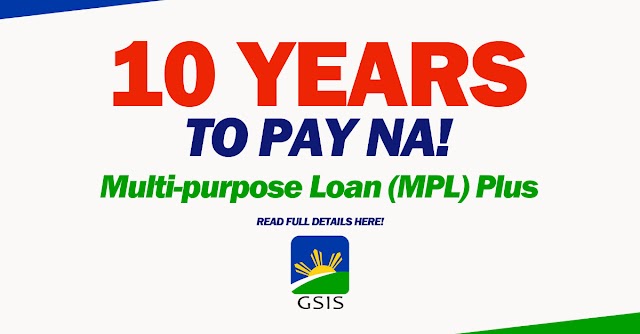 10 Years To Pay Na! | Multi-purpose Loan (MPL) Plus