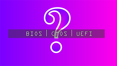  Aра іtu BIOS, CMOS, dan UEFI? 