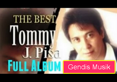 Kumpulan Lagu Dangdut Tommy J Pisa Mp3 Full Album Terbaik Gratis