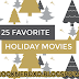 TOP 25 FAVORITE HOLIDAY MOVIES