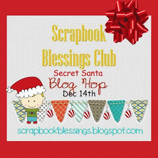 http://scrapbookblessings.blogspot.com/2013/12/secret-santa-blog-hop.html