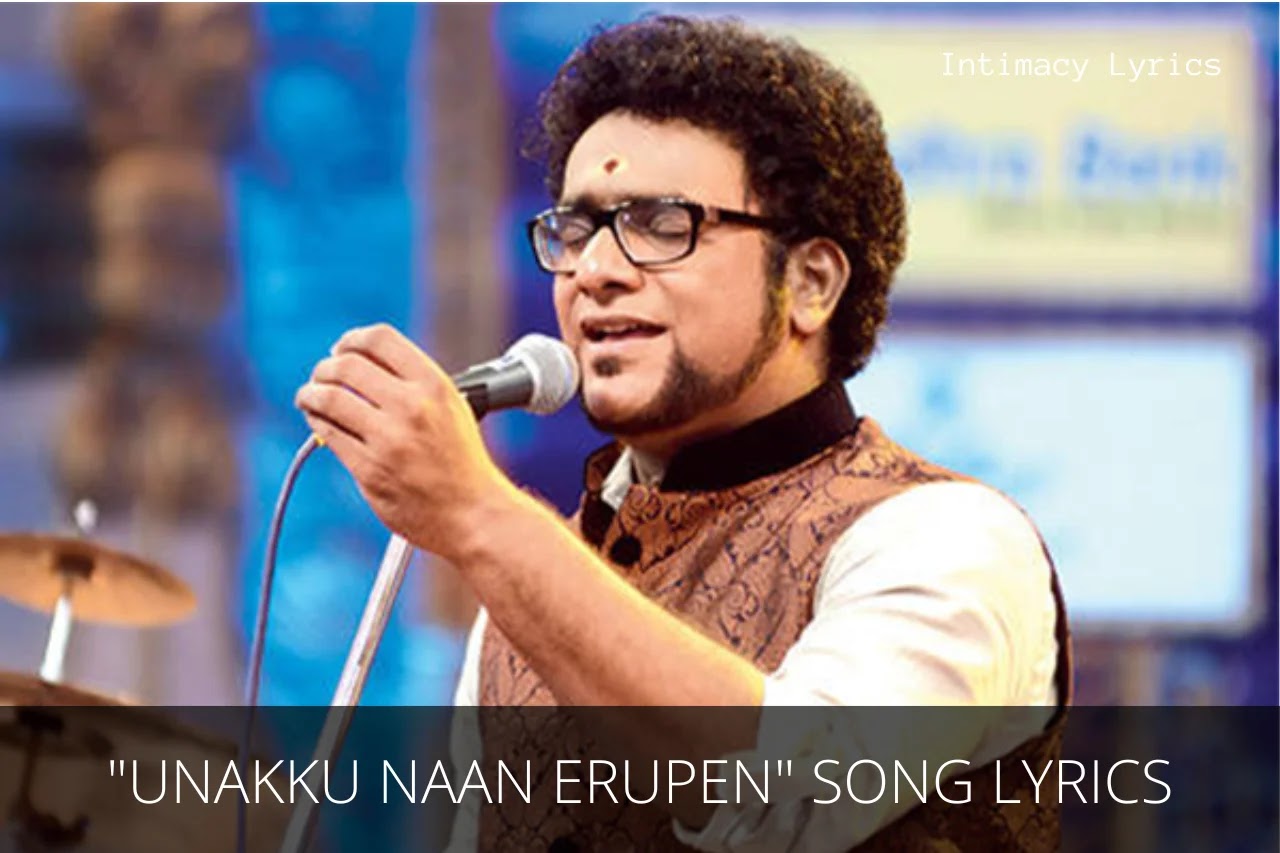 "Unakku Naan Erupen" Song Lyrics - Song by Haricharan