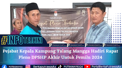 Pejabat Kepala Kampung Talang Mangga Hadiri Rapat Pleno DPSHP Akhir Untuk Pemilu 2024