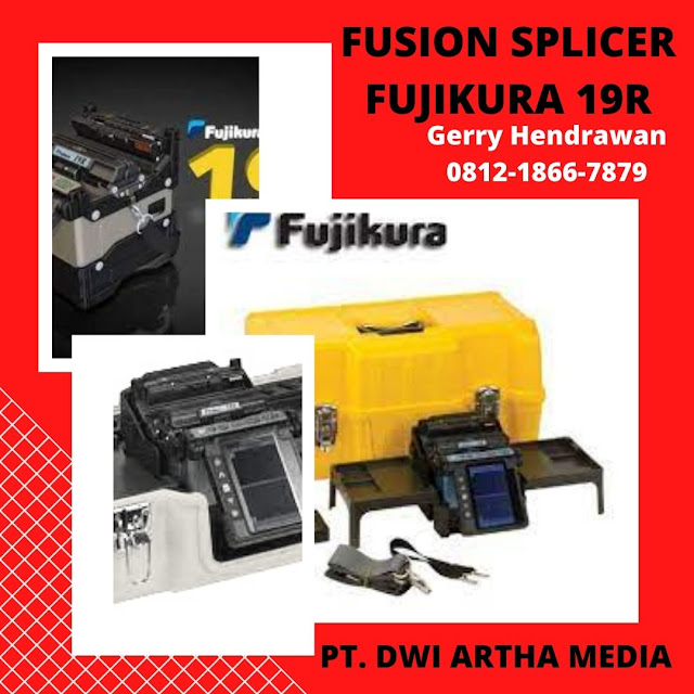 SEPTEMBER CERIA !!! ~ Fusion Splicer Fujikura 19R | PT. DWI ARTHA MEDIA WA +62 812-1866-7879