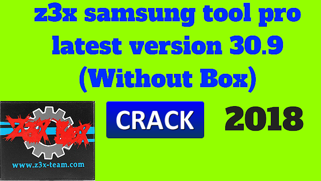 Z3X Samsung Tool Pro 30.9 Crack (Without Box)