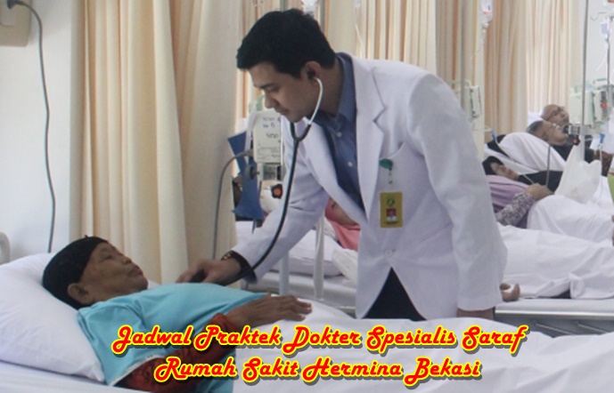 Jadwal Praktek Dokter Hermina Bekasi Spesialis Saraf untuk Maret 2020