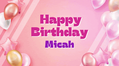 Happy Birthday Micah